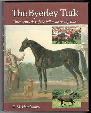 The Byerley Turk. Three centuries of the tail male racing lines.