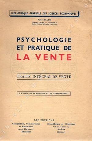 Seller image for Psychologie et Pratique de la Vente Trait Intgrale de Vente  l'usage de la pratique et de l'enseignement for sale by ARTLINK