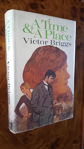 Seller image for A TIME &amp; A PLACE for sale by Ron Weld Books