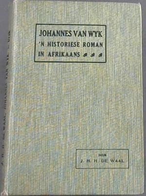 Image du vendeur pour Johannes Van Wyk: n Historiese Roman in Afrikaans mis en vente par Chapter 1