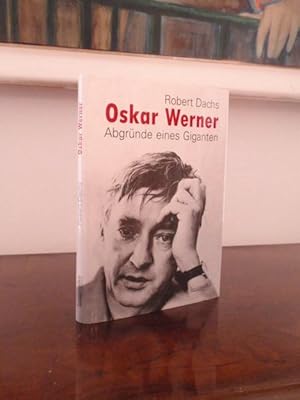 Bild des Verkufers fr Oskar Werner. Abgrnde eines Giganten. zum Verkauf von Antiquariat Klabund Wien