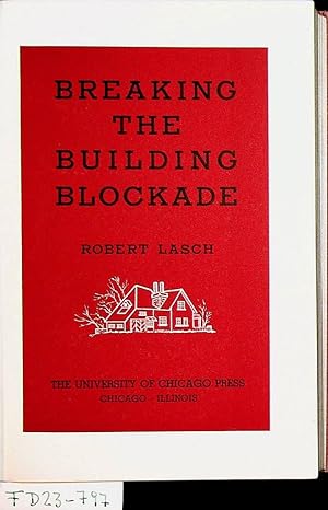 Bild des Verkufers fr Breaking the building blockade. zum Verkauf von ANTIQUARIAT.WIEN Fine Books & Prints