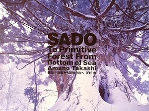 Seller image for SADO : TO PRIMITIVE FOREST FROM BOTTOM OF SEA for sale by Worlds End Bookshop (ABA, PBFA, ILAB)