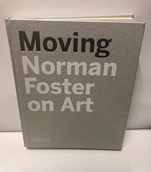 MOVING: NORMAN FOSTER ON ART