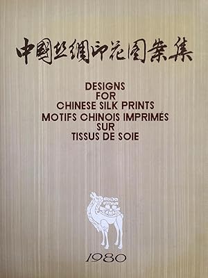 DESIGNS FOR CHINESE SILK PRINTS / MOTIFS CHINOIS IMPRIMES SUR TISSUS DE SOIE