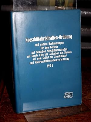 Seeschiffahrtstrassen-Ordnung (SeeSchStO) vom 3. Mai 1971 und andere Bestimmungen für den Verkehr...
