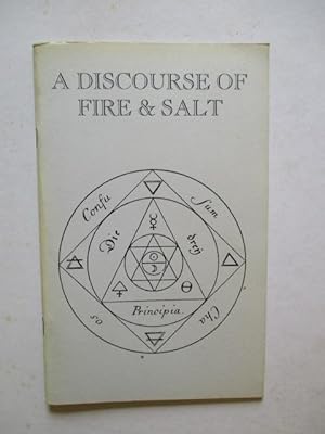 Image du vendeur pour A DISCOURSE OF FIRE AND SALT mis en vente par GREENSLEEVES BOOKS