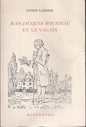 Seller image for Jean-Jacques Rousseau et le Valais for sale by Bouquinerie Le Fouineur