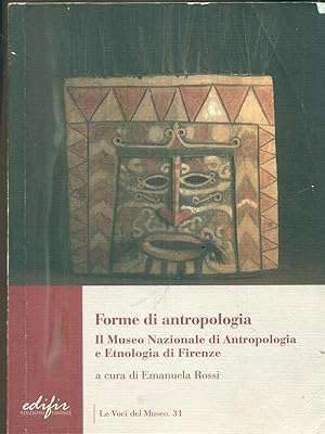 Bild des Verkufers fr Forme di antropologia. Il Museo nazionale di antropologia e etnologia di Firenze zum Verkauf von Librodifaccia