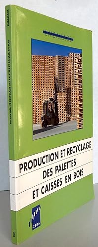 Image du vendeur pour Production et recyclage des palettes et caisses en bois mis en vente par Librairie Thot