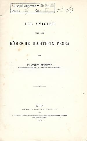 Bild des Verkufers fr Die Anicier und die rmische Dichterin Proba. [= Separatdruck] zum Verkauf von Antiquariat Bibliomania