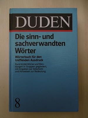 DUDEN: Sinn- und sachverwandte Wörter. Wörterbuch der treffenden Ausdrücke.