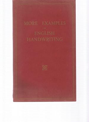 Image du vendeur pour MORE EXAMPLES OF ENGLISH HANDWRITING from Essex Parish Records of the 13th to the 18th Century mis en vente par Books for Amnesty, Malvern
