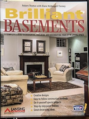 Seller image for Brilliant Basements : A Complete Guide to Designing, Building and Decorating Your New Living Space for sale by Mad Hatter Bookstore