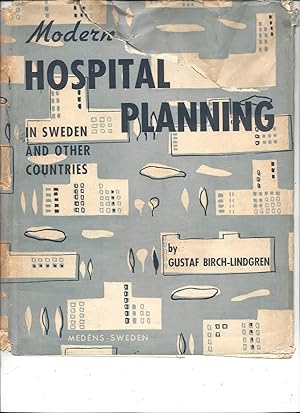 Modern Hospital Planning in Sweden and other countries