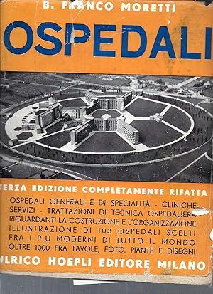 Ospedali. Ospedali generali e di specialita Cliniche servizi Trattazioni di tecnica Ospedaliera R...