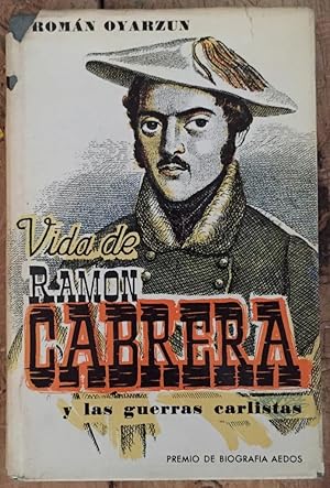 Vida de Ramón Cabrera y las Guerras Carlistas