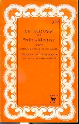 Seller image for Le souper des Petits-Matres - La Collection Aris for sale by Librairie Le Nord