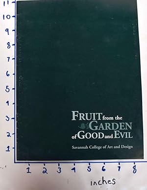 Imagen del vendedor de Fruit from the Garden of Good & Evil a la venta por Mullen Books, ABAA