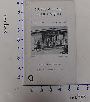 6th Annual Exhibition by Ogunquit, ME: Museum of Art of Ogunquit, June