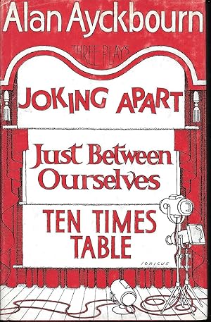Seller image for Three Plays: Joking Apart, Just Between Ourselves, Ten Times Table for sale by MODLITBOOKS