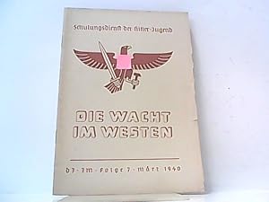 Seller image for Schulungsdienst der Hitler-Jugend. Folge 7 / Mrz 1940. Die Wacht im Westen. for sale by Antiquariat Ehbrecht - Preis inkl. MwSt.