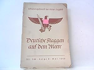 Seller image for Schulungsdienst der Hitler-Jugend. DJ JM Folge 9 / Mai 1940. Deutsche Flaggen auf dem Meer. for sale by Antiquariat Ehbrecht - Preis inkl. MwSt.