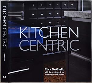 Kitchen Centric. Signed and inscribed by Mick De Giulio.