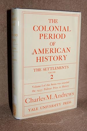 The Colonial Period of American History; the Settlements Volume 2