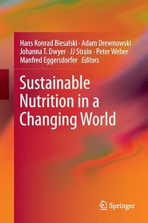 Bild des Verkufers fr Sustainable Nutrition in a Changing World zum Verkauf von AHA-BUCH GmbH