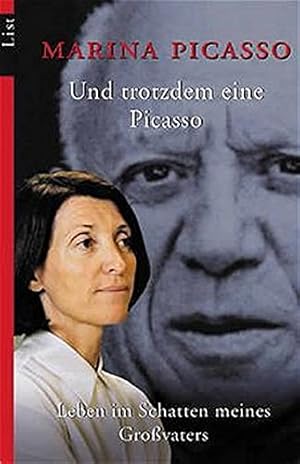 Bild des Verkufers fr Und trotzdem eine Picasso: Leben im Schatten meines Grovaters zum Verkauf von Modernes Antiquariat an der Kyll