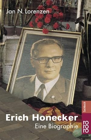 Bild des Verkufers fr Erich Honecker: Eine Biographie zum Verkauf von Modernes Antiquariat an der Kyll