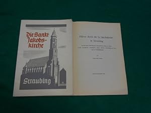 Führer durch die St. Jakobskirche in Straubing. Mit einer kurzen Besprechung der Nebenkirchen der...