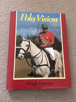 Imagen del vendedor de Polo Vision: Learn to Play Polo with Hugh Dawnay (2nd edition) a la venta por 84 Charing Cross Road Books, IOBA