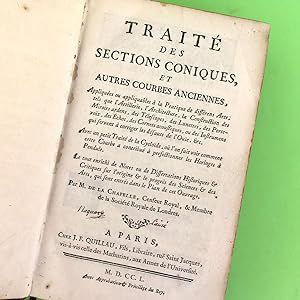 Traité des sections coniques, et autres courbes anciennes, Appliquées ou applicables à la Pratiqu...