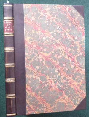 Immagine del venditore per The Designs of Inigo Jones, Consisting of Plans and Elevations for Public and Private Buildings. venduto da Madoc Books (ABA-ILAB)