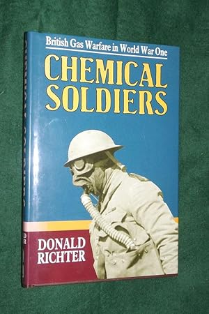 Seller image for CHEMICAL SOLDIERS: British Gas Warfare in World War One for sale by Portman Rare Books