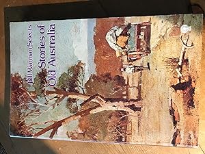 Seller image for Bill Wannan Selects Stories of Old Australia for sale by H&G Antiquarian Books