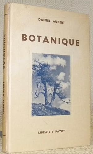 Seller image for Botanique. Avec 103 figures et 8 planches hors texte.Manuels de sciences naturelles  l'usage de l'enseignement secondaire. for sale by Bouquinerie du Varis