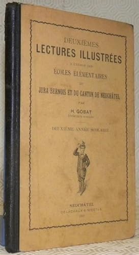 Image du vendeur pour Deuximes lectures illustres  l'usage des coles lmentaires du Jura bernois et du canton de Neuchtel. Deuxime anne scolaire. mis en vente par Bouquinerie du Varis