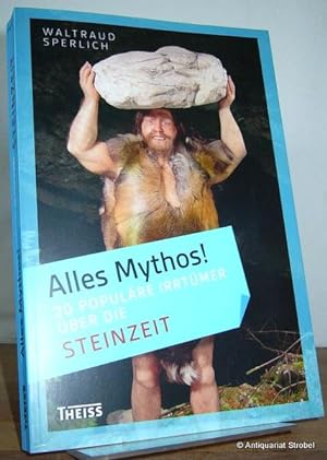 Seller image for Alles Mythos! 20 populre Irrtmer ber die Steinzeit. for sale by Antiquariat Christian Strobel (VDA/ILAB)