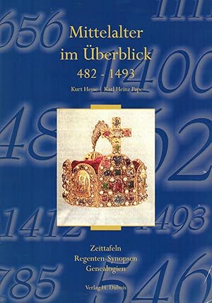 Seller image for Mittelalter im berblick. 482-1493. Zeittafeln, Regenten-Synopsen, Genealogien for sale by Paderbuch e.Kfm. Inh. Ralf R. Eichmann