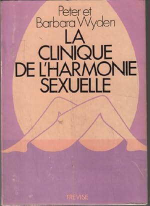 Seller image for La clinique de l'harmonie sexuelle for sale by librairie philippe arnaiz