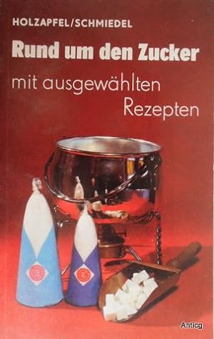 Seller image for Rund um den Zucker. Mit Abbildungen und Tabellen. Vignetten von Egbert Herfurth. for sale by Antiquariat Gntheroth