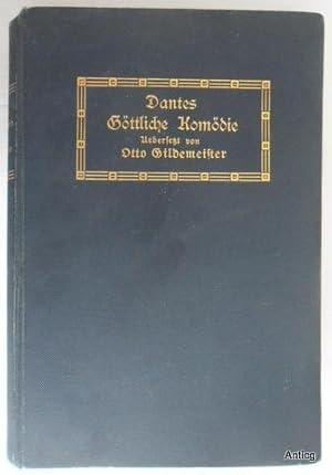 Dantes Göttliche Komödie. [Erster bis Vierunddreißigster Gesang]. Übersetzt von Otto Gildemeister.