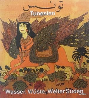 Bild des Verkufers fr Tunesien: Wasser, Wste, Weiter Sden. [Handbuch zur Sonderausstellung]. zum Verkauf von Antiquariat Gntheroth