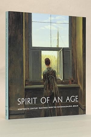 Immagine del venditore per Spirit of an Age: Nineteenth-Century Paintings from the Nationalgalerie, Berlin venduto da George Longden