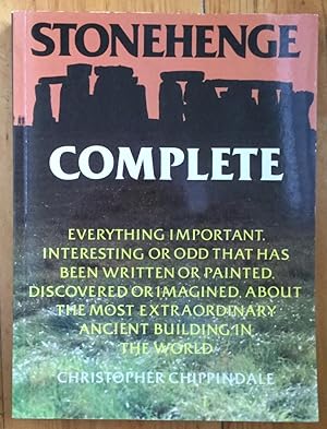 Seller image for Stonehenge Complete: Everything Important, Interesting or Odd That Has Been Written or Painted, Discovered or Imagined, About the Most Extraordinary Ancient Building in the World for sale by Molly's Brook Books