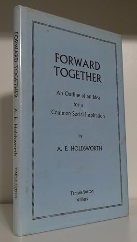 FORWARD TOGETHER: AN OUTLINE IDEA FOR A COMMON SOCIAL INSPIRATION