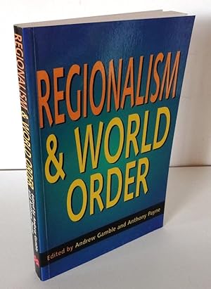 REGIONALISM AND WORLD ORDER